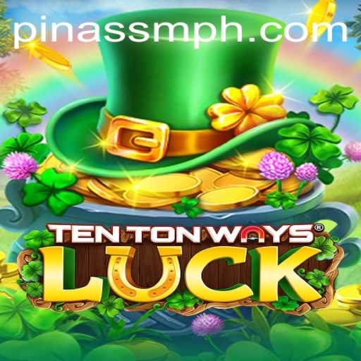 Discover the Exciting World of TenTonWaysLuck with PinasSM